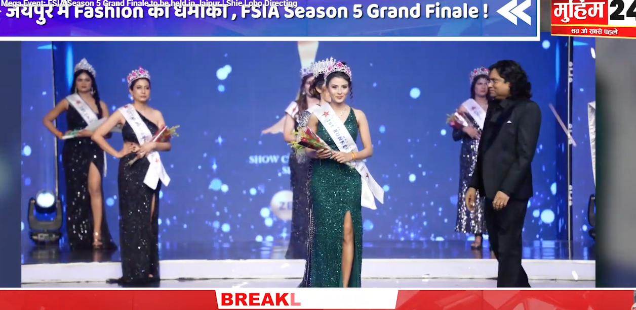 Fashion Mega Event: FSIA Season 5 Grand Finale to be held in Jaipur | Shie Lobo Directing